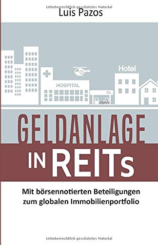 Geldanlage in REITs: Mit börsennotierten Beteiligungen zum globalen Immobilienportfolio