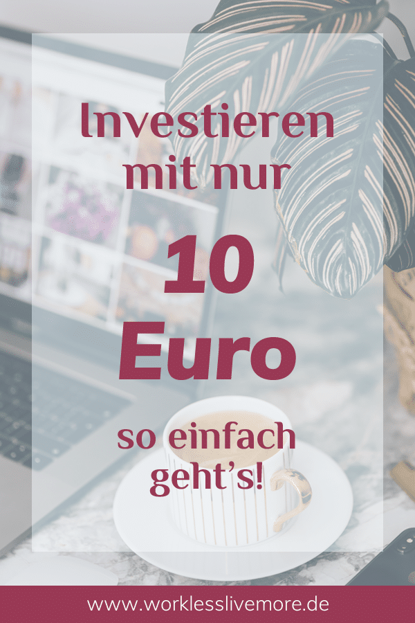 Investieren mit 10 Euro - so einfach geht's!