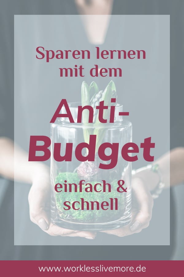 Sparen lernen mit dem Anti-Budget